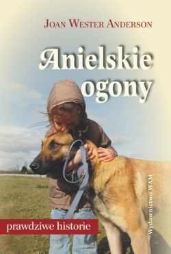 Okadka ksiki - Anielskie ogony. Pies darem nieba