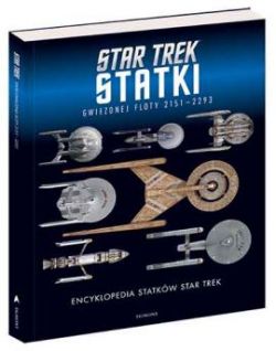 Okadka ksiki - Encyklopedia statkw Star Trek. Statki Gwiezdnej Floty 2151-2293