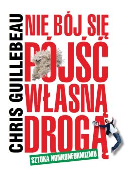 Okadka ksiki - Nie bj si pj wasn drog. Sztuka nonkonformizmu