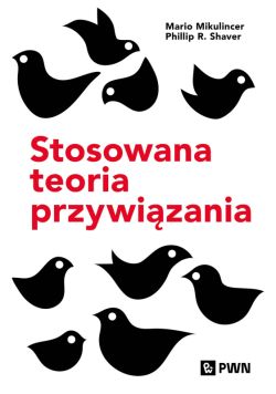 Okadka ksiki - Stosowana teoria przywizania. Wspieranie rozwoju osobowego przez zdrowe relacje