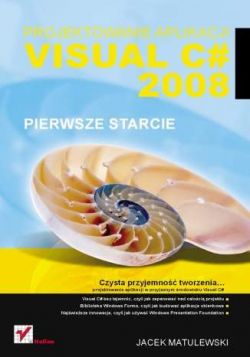 Okadka ksiki - Visual C# 2008. Projektowanie aplikacji. Pierwsze starcie