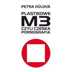 Okadka ksiki - Plastikowe M3, czyli czeska pornografia