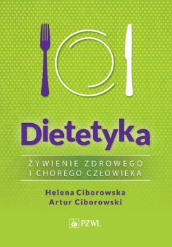 Okadka ksiki - Dietetyka. ywienie zdrowego i chorego czowieka