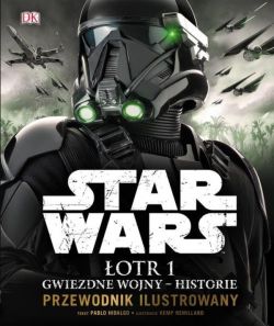 Okadka ksiki - Star Wars. otr 1. Gwiezdne wojny  historie. Przewodnik ilustrowany