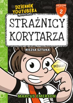 Okadka ksiki - Dziennik Youtubera przedstawia: Stranicy korytarza. Nieza sztuka