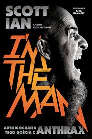 Okadka ksiki - I’M THE MAN. Autobiografia tego gocia z Anthrax