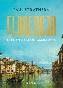 Okadka ksiki - Florencja. Od Dantego do Galileusza