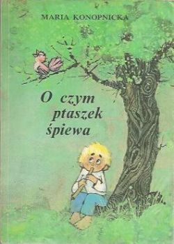 Okadka ksiki - O czym ptaszek piewa