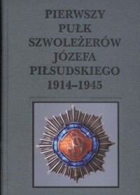 Okadka ksiki - Pierwszy Puk Szwoleerw Jzefa Pisudskiego (1914-1915)