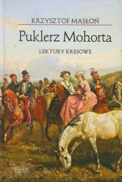 Okadka ksiki - Puklerz Mohorta. Lektury kresowe