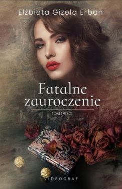Okadka ksiki - Fatalne zauroczenie tom 3
