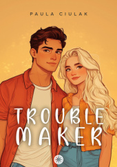Okadka ksiki - Troublemaker