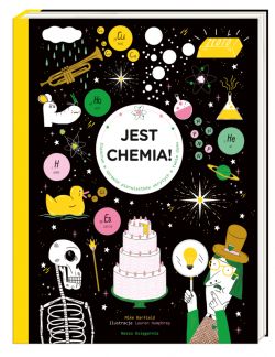 Okadka ksiki - Jest chemia! ledztwo w sprawie pierwiastkw ukrytych w twoim domu