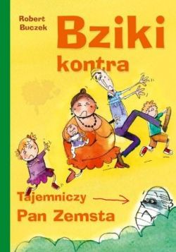 Okadka ksiki - Bziki kontra Tajemniczy Pan Zemsta