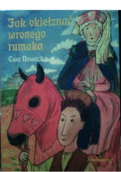 Okładka książki - 	 Jak okiełznać wronego rumaka