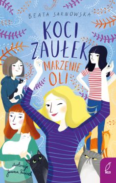 Okadka ksiki - Koci Zauek. Marzenie Oli. Tom 3