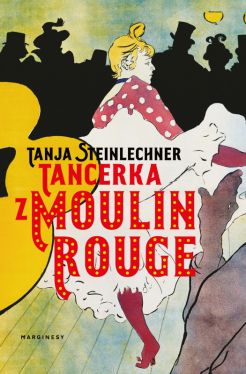 Okadka ksiki - Tancerka z Moulin Rouge