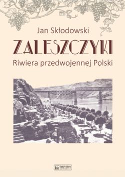 Okadka ksiki - Zaleszczyki - riwiera przedwojennej Polski