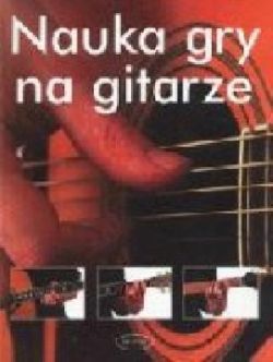 Okadka ksiki - Nauka gry na gitarze