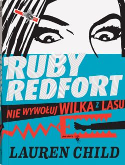 Okładka książki - Ruby Redfort. Nie wywołuj wilka z lasu