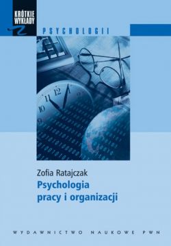 Okadka ksiki - Psychologia pracy i organizacji
