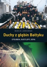 Okadka ksiki - Duchy z gbin Batyku - Steuben, Gustloff, Goya