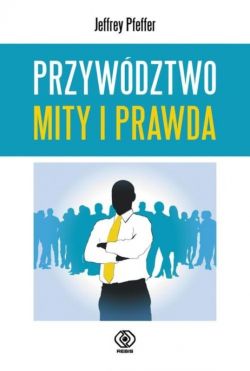 Okadka ksiki - Przywdztwo. Mity i prawda