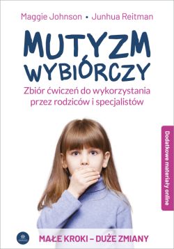 Okadka ksiki - Mutyzm wybirczy. do wykorzystania przez rodzicw i specjalistw