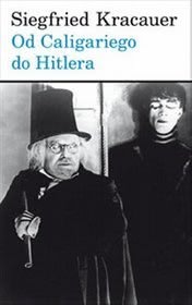 Okadka ksiki - Od Caligariego do Hitlera. Z psychologii filmu niemieckiego