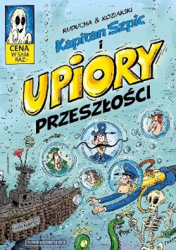 Okadka ksiki - Kapitan Szpic i upiory przeszoci