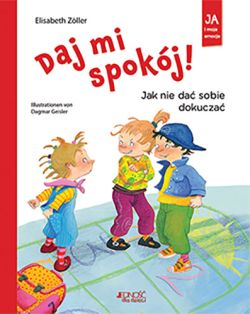 Okadka ksiki - Daj mi spokj! Jak nie da sobie dokucza