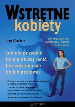 Okadka ksiki - Wstrtne kobiety. Jak nie pozwoli im si duej rani bez zniania si do ich poziomu