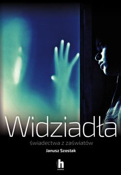 Okadka ksiki - Widziada wiadectwa z zawiatw