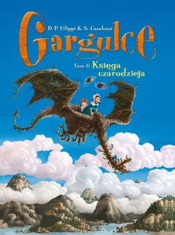 Okadka ksiki - Gargulce. Ksiga czarodzieja. Tom 6