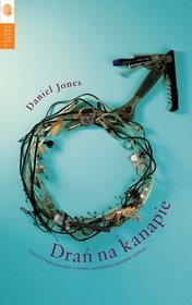 Okadka ksiki - Dra na kanapie. Czyli co 27 mczyzn myli o mioci, rozstaniach, ojcostwie i wolnoci