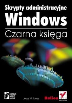 Okadka ksiki - Skrypty administracyjne Windows. Czarna Ksiga