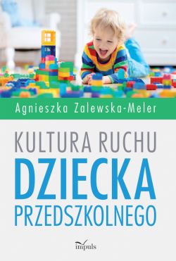 Okadka ksiki - Kultura ruchu dziecka przedszkolnego