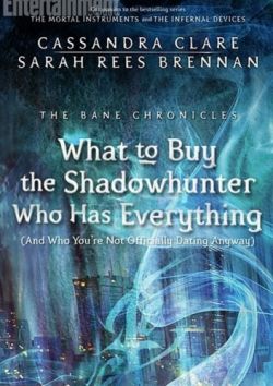 Okadka ksiki - What to Buy the Shadowhunter Who Has Everything (And Who You're Not Officially Dating Anyway)