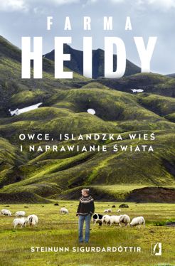Okadka ksiki - Farma Heidy. Owce, islandzka wie i naprawianie wiata