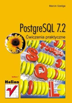Okadka ksiki - PostgreSQL 7.2. wiczenia praktyczne
