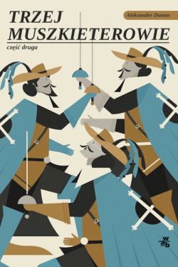 Okadka ksiki - Trzej Muszkieterowie. Tom 2