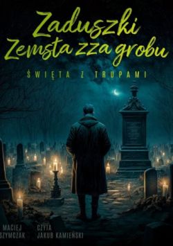 Okadka ksiki - Zaduszki. Zemsta zza grobu. Audiobook