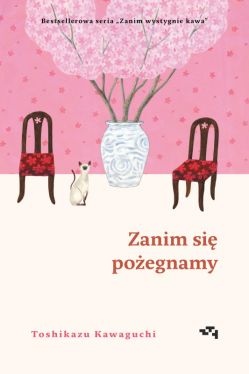 Okadka ksiki - Zanim si poegnamy. Zanim wystygnie kawa Tom 4