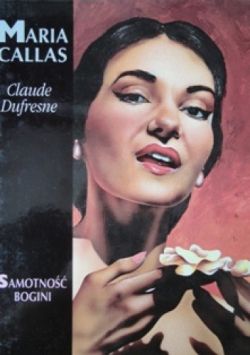 Okadka ksiki - Maria Callas. Samotno bogini