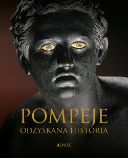 Okadka ksiki - Pompeje. Odzyskana historia
