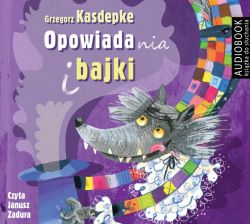 Okadka ksiki - Opowiadania i bajki. Audiobook