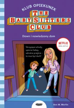 Okadka ksiki - Klub Opiekunek 9. Dawn i nawiedzony dom