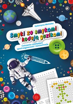 Okadka ksiki - Smyki ze smykami koduj guzikami. wiczenia rozwijajce spostrzegawczo i koncentracj
