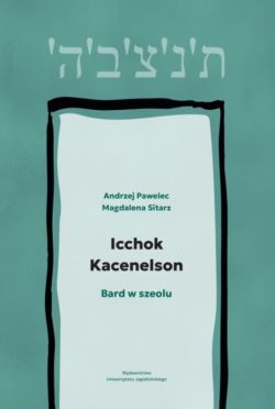 Okadka ksiki - Icchok Kacenelson. Bard w szeolu