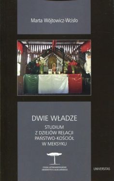 Okadka ksiki - Dwie wadze  Studium z dziejw relacji Pastwo-Koci w Meksyku